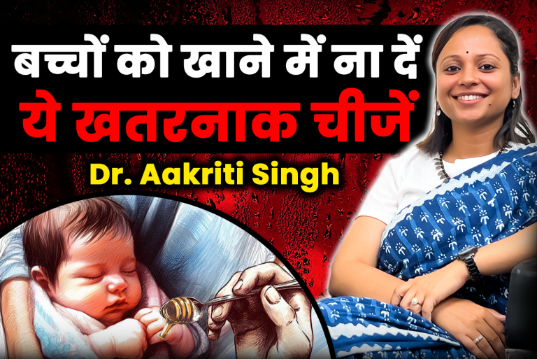 Dr Aakriti Singh: Foods that are Dangerous for Your Baby